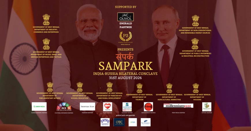 SAMPARK 2026: A Conversation for the East, and for the Future of India–Russia Partnership